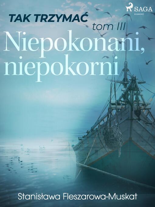 Title details for Tak trzymać tom 3 by Stanisława Fleszarowa-Muskat - Available